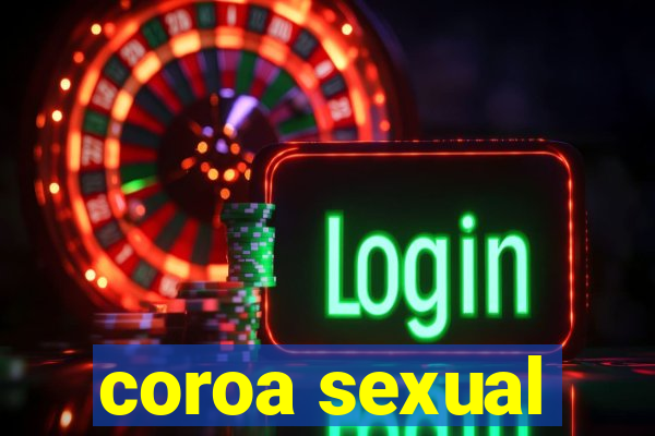 coroa sexual